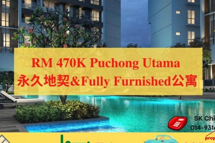 RM 470K Puchong Utama  永久地契&Fully Furnished公寓